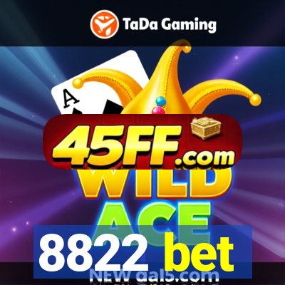 8822 bet
